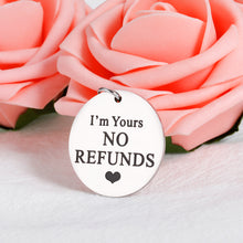 将图片加载到图库查看器,Funny Anniversary Valentines Day Gifts for Women Men I'm Yours No Refunds Keychain for Husband Boyfriend Gag Birthday Gifts from Wife Girlfriend Newlywed Couple Wedding Engagement Love You Gifts Him