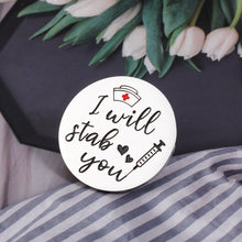 将图片加载到图库查看器,Funny Nurse Gifts for Nurse Week Graduation Gifts for Nursing School Women Men Humorous Nurse Pin for Nurses Badge I Will Stab You Metal Pin Proud of You Gifts for Him Her Nursing Daughter Nurses Day
