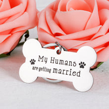 将图片加载到图库查看器，My Humans are Getting Married Dog Tags for Bride and Groom to be Wedding Gifts for Newlyweds Personalized Tag for Pets Dog Lover Engagement Proposal Ceremony Gifts for Couples Bridal Shower Dog Owner
