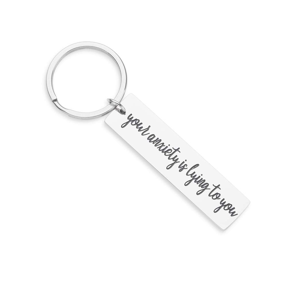 Inspirational Keychain Gifts for Women Men Recovery Jewelry Keyring Anti - Anxiety Depression Self Care Stress Relief Birthday Christmas Gifts Mantra Jewelry for Him Her Your Anxiety is Lying to You