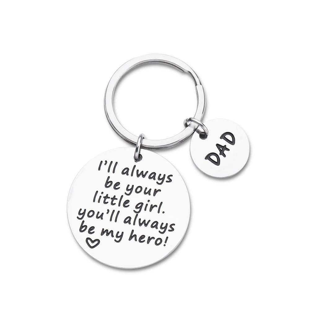 Father's Day Gift Keychain for Dad I'll Always Be Your Little Girl You Will Always Be My Hero Gift for Dad Keychain from Daughter Son Kids Wife for Birthday Christmas Valentines Day