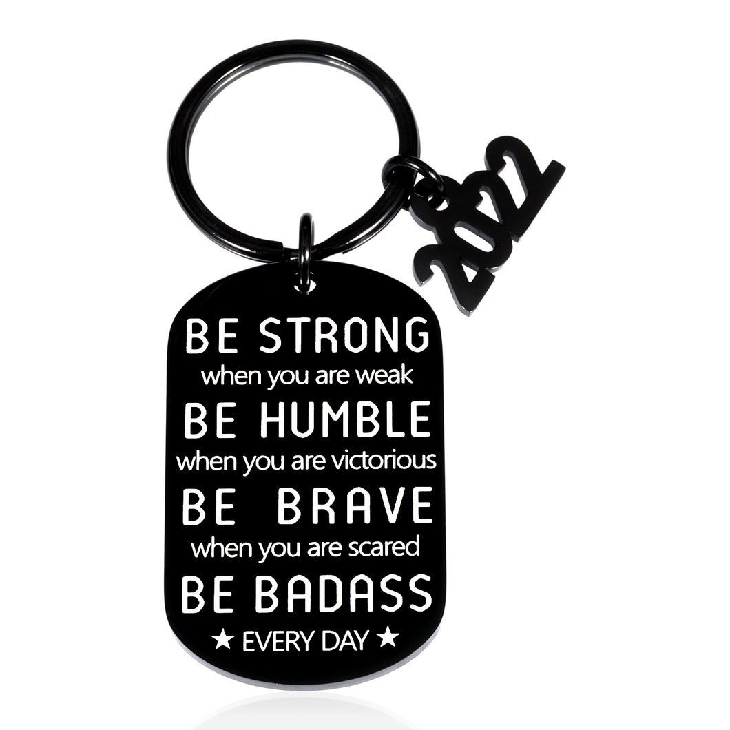 Inspirational Quotes Keychain Son Daughter Christmas Birthday Graduation Gifts for Class 2022 Women Men College High School Boys Girls Senior Be Strong Pendant for Him Her Friends Presents from Mom